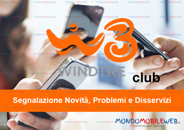 Windtre Club Segnalazioni Recensioni Problemi E Disservizi Mondomobileweb It Telefonia Offerte E Notizie